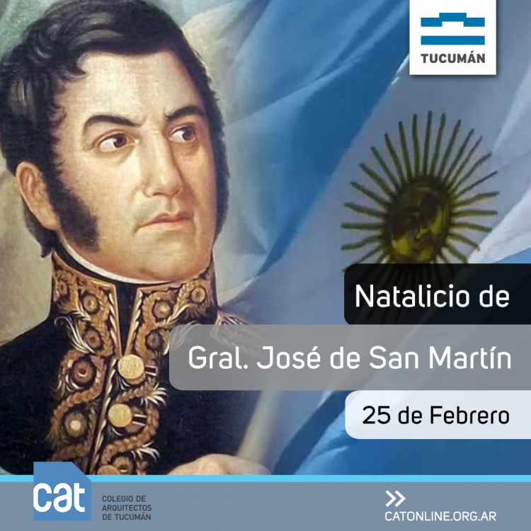 25 de Febrero - Natalicio Gral. San Martín 25_de_Febrero_-_Natalicio_Gral