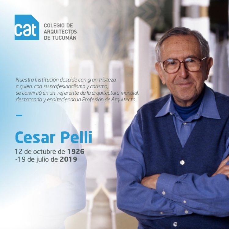 Arqto. Cesar Pelli (1926 - 2019) ARQ